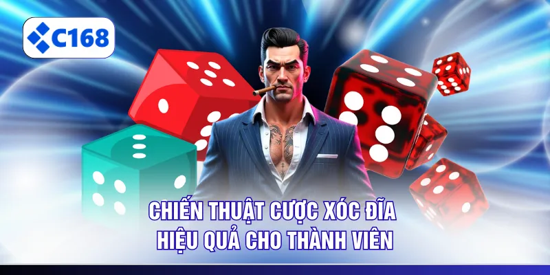 Chiến thuật cược xóc đĩa hiệu quả cho thành viên