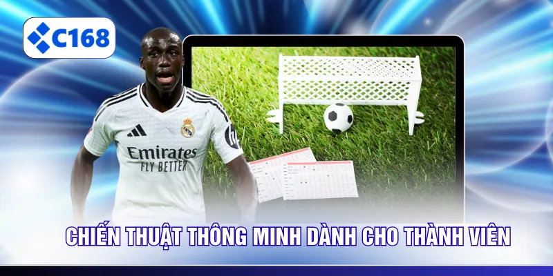 Chiến thuật thông minh dành cho thành viên