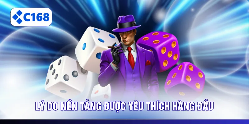 Lý do nền tảng được yêu thích hàng đầu