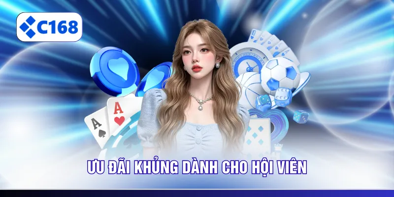 Ưu đãi khủng dành cho hội viên